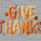 Give Thanks Fall Thanksgiving Faux Yarn Ready to Press Transfer DTF Transfer Sublimation Transfer