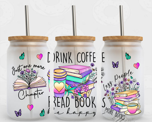 Drink Coffee Read Books UV Transfer 16oz Libby Glass Can Wrap Ready to Apply