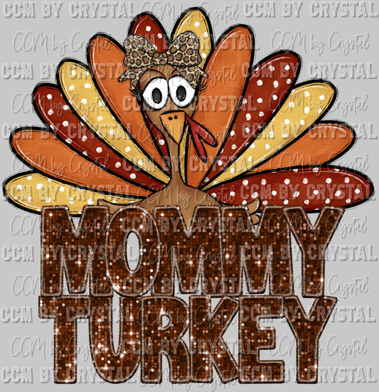 Mommy Turkey Fall Thanksgiving Ready to Press DTF Transfer Sublimation Transfer
