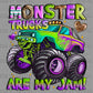 Monster Trucks Are My Jam Ready to Press Instant Peel DTF Transfers Sublimation Transfers