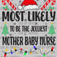 Most likely the Jolliest Mother Baby Nurse MBU Ready to Press Transfer DTF Transfer Sublimation Transfer