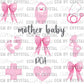Mother Baby Nurse Ready to Press Transfer DTF Transfer Sublimation Transfer