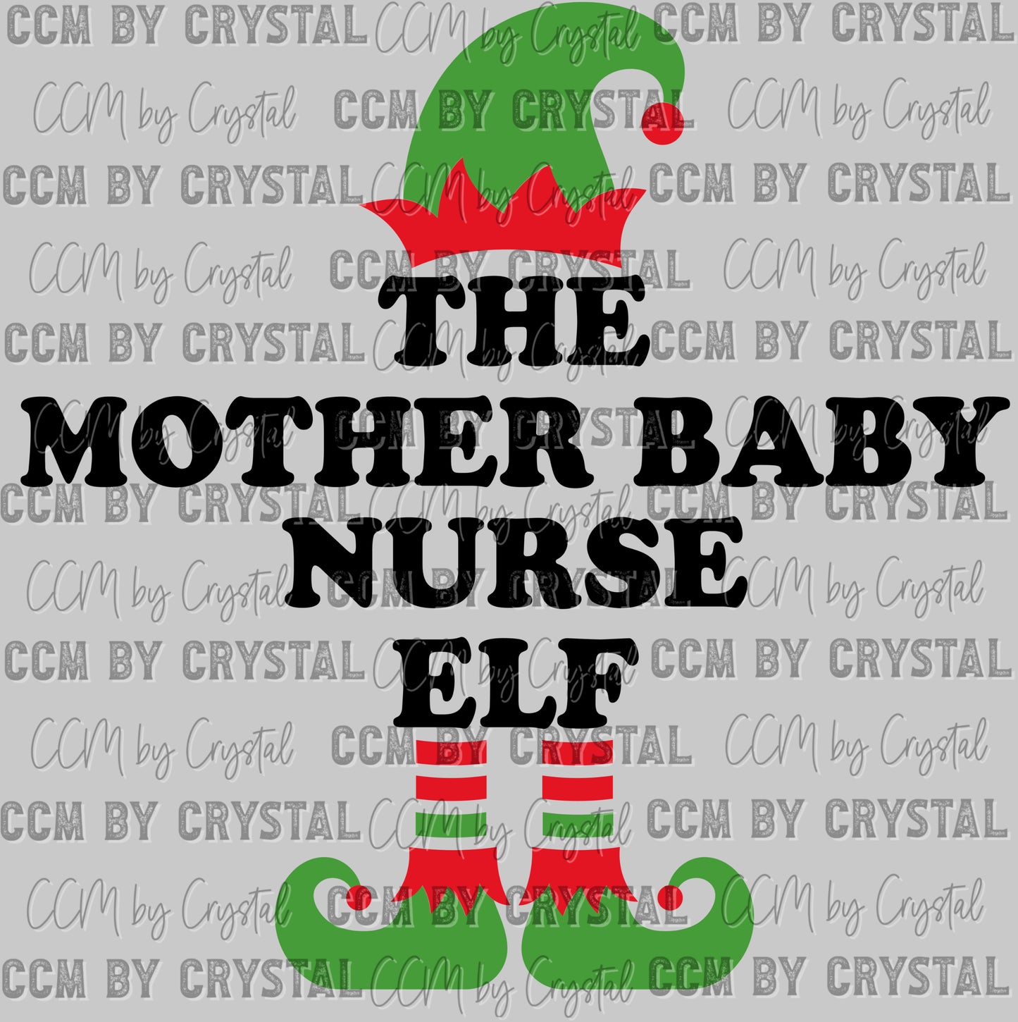 The Mother Baby Nurse Elf MBU Christmas Ready to Press Transfer DTF Transfer Sublimation Transfer