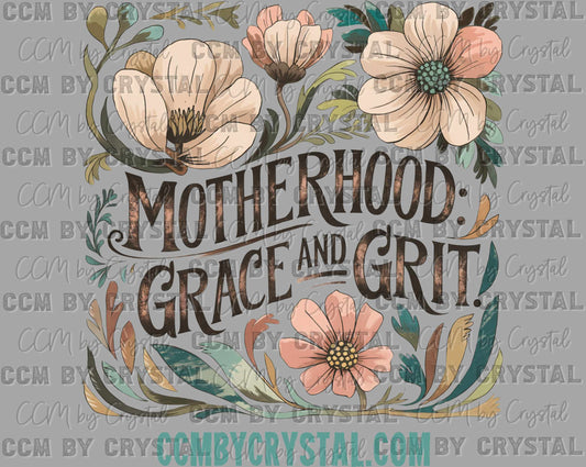 Motherhood Grace and Grit Ready to Press Transfer DTF Transfer Sublimation Transfer