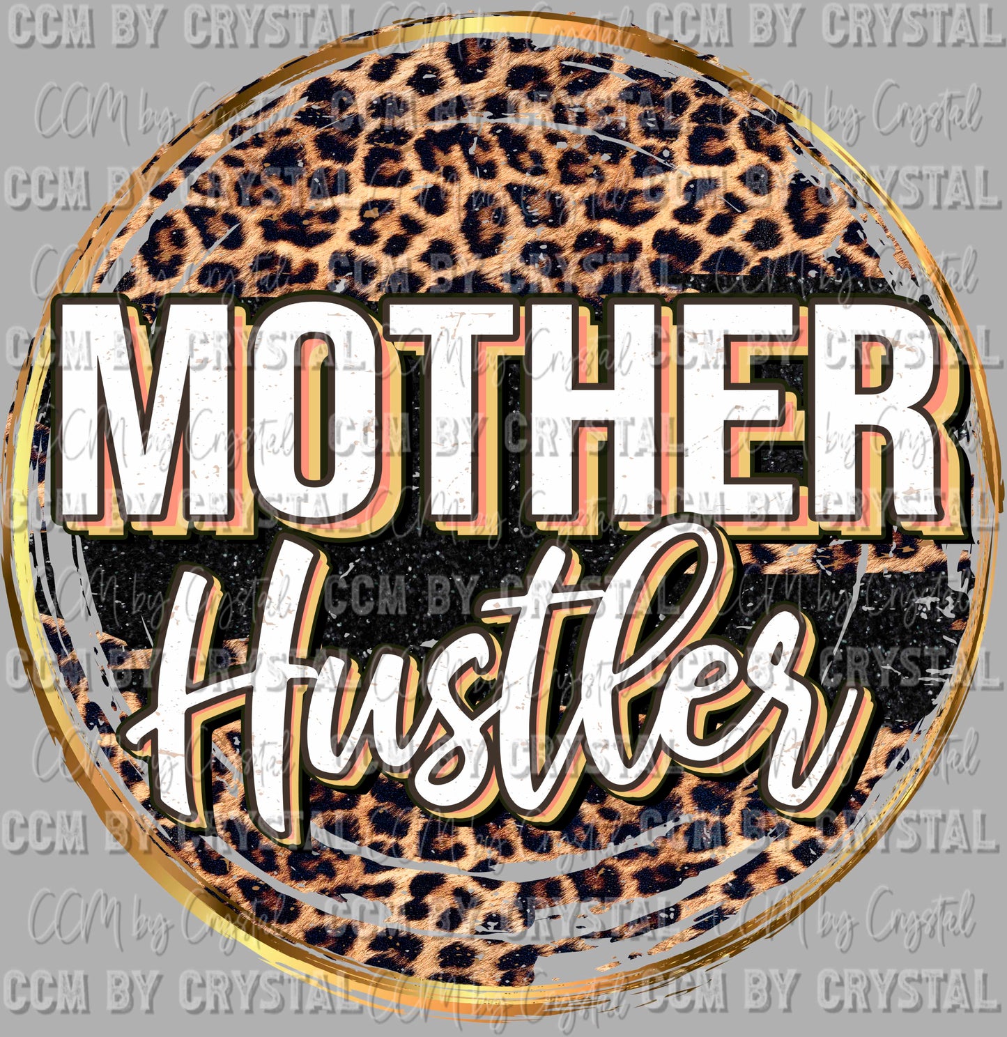 Mother Hustler Ready to Press Transfer DTF Transfer Sublimation Transfer