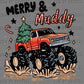 Merry and Muddy Christmas Tree Monster Truck Ready to Press Transfer DTF Transfer Sublimation Transfer
