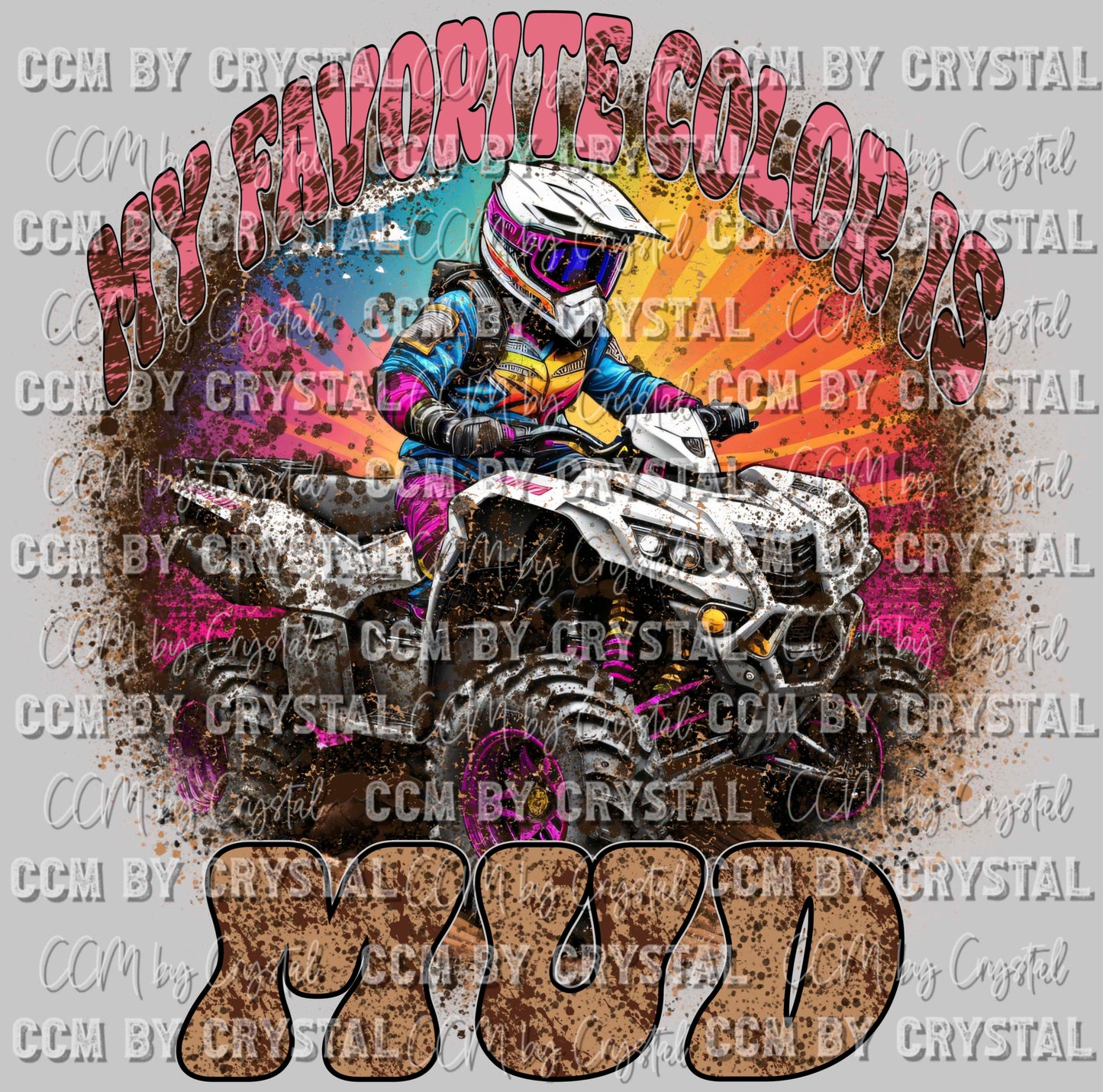 My Favorite Color is Mud Ready to Press Transfer DTF Transfer Sublimation Transfer
