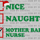 Christmas Naughty Nice Mother Baby Nurse MBU Ready to Press Transfer DTF Transfer Sublimation Transfer