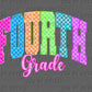 Fourth Grade Checkered Grade Back to School Ready to Press Transfer DTF Transfer Sublimation Transfer