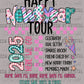 Happy New Year Tour 2025 Ready to Press Transfer DTF Transfer Sublimation Transfer