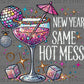 New Year Same Hot Mess Faux Glitter Ready to Press Transfer DTF Transfer