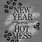 New Year Same Hot Mess Leoprd Faux Glitter Ready to Press Transfer DTF Transfer