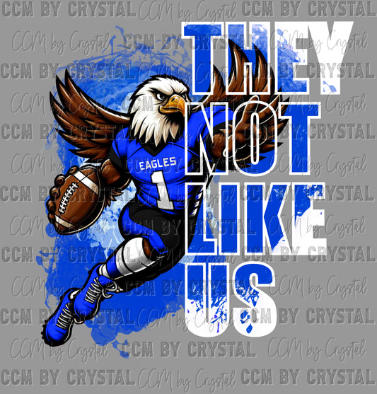 Eagles Blue They Not like Us Football Mascot Ready to Press DTF Transfers