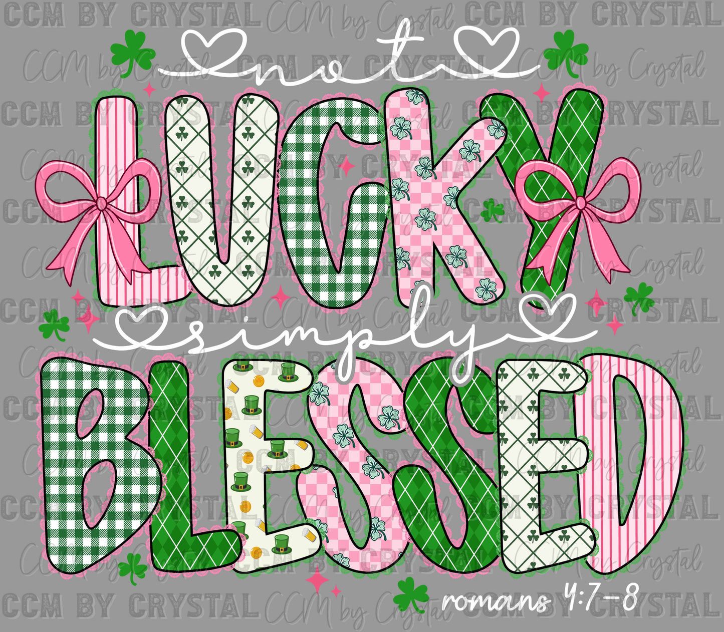 Not Lucky Simply Blessed St. Patrick's Day Ready to Press Instant Peel DTF Transfers