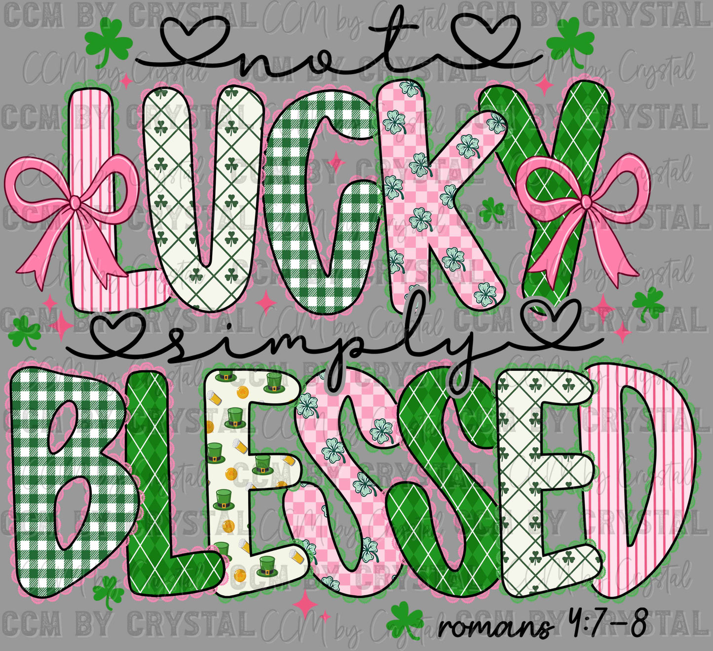 Not Lucky Simply Blessed St. Patrick's Day Ready to Press Instant Peel DTF Transfers Sublimation Transfers
