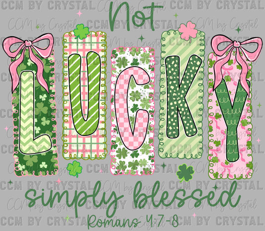 Not Lucky Simply Blessed St. Patrick's Day Ready to Press Instant Peel DTF Transfers Sublimation Transfers