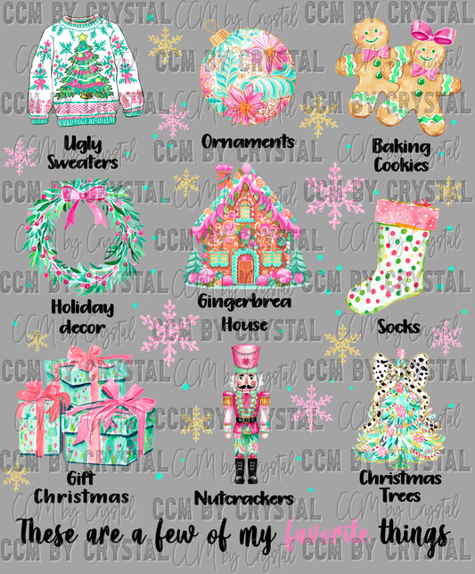 These are A Few of My favorite Things Christmas Ready to Press Transfer DTF Transfer Sublimation Transfer