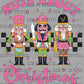 Nutcrackers Nuts About Christmas Ready to Press Transfer DTF Transfer Sublimation Transfer
