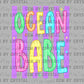 Ocean Babe Summer Ready to Press Instant Peel DTF Transfers Sublimation Transfers