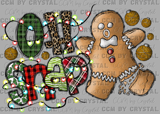 Oh Snap Gingerbread Man Christmas Ready to Press Transfer DTF Transfer Sublimation Transfer