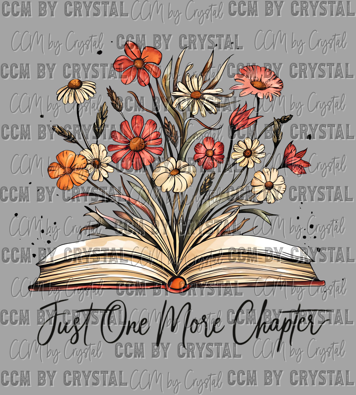 Just One More Chapter Ready to Press Instant Peel DTF Transfers Sublimation Transfers