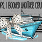 Oops I Booked Another Cruise Ready to Press DTF Transfers Sublimation Transfers