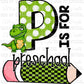 P is for Preschool Dinosaur School Ready to Press Transfer DTF Transfer Sublimation Transfer