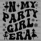 In my Party Girl Era Black Christmas Ready to Press Transfer Instant Peel DTF Transfer Sublimation Transfer
