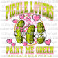 Pickle Lovers Valentine's Day Ready To Press Transfer DTF Sublimation