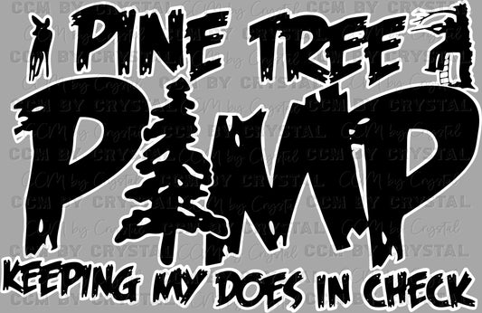Pine Tree Pimp Hunting Ready to Press Instant Peel DTF Transfers Sublimation Transfers