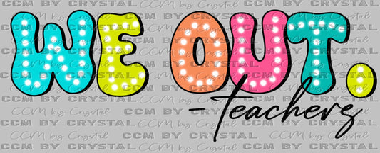 We Out -Teachers Last Day of School Ready to Press Transfer