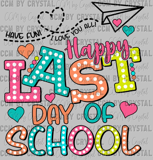 Happy Last Day of School Ready to Press Transfer