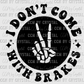 Pocket To Don't Get Me Started I Don't Come With Brakes Ready to Press Transfer
