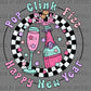 Happy New Year Pop Clink Fizz Ready to Press Transfer DTF Transfer Sublimation Transfer