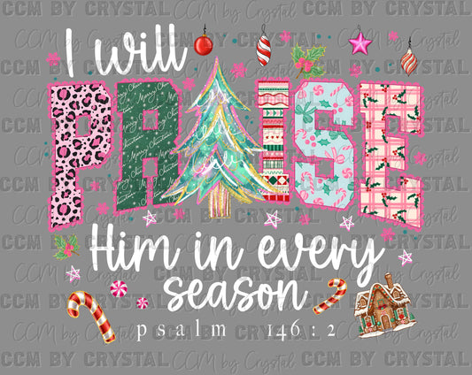 I Will Praise Him in Every Season Girly Christmas Books Ready to Press Instant Peel DTF Transfers