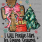 Christmas I Will Praise Him Ready to Press Transfer DTF Transfer Sublimation Transfer