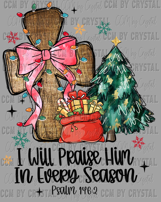 Christmas I Will Praise Him Ready to Press Transfer DTF Transfer Sublimation Transfer