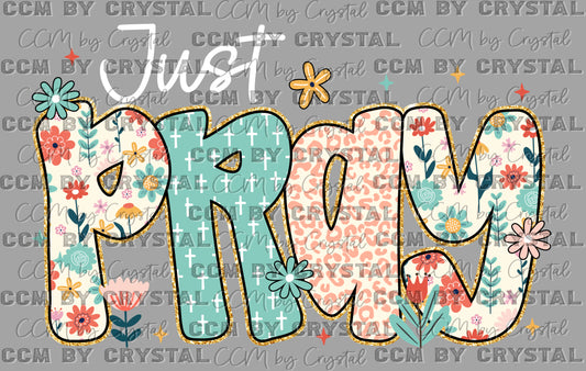 Just Pray Faith Easter Ready to Press Instant Peel DTF Transfers Sublimation Transfers