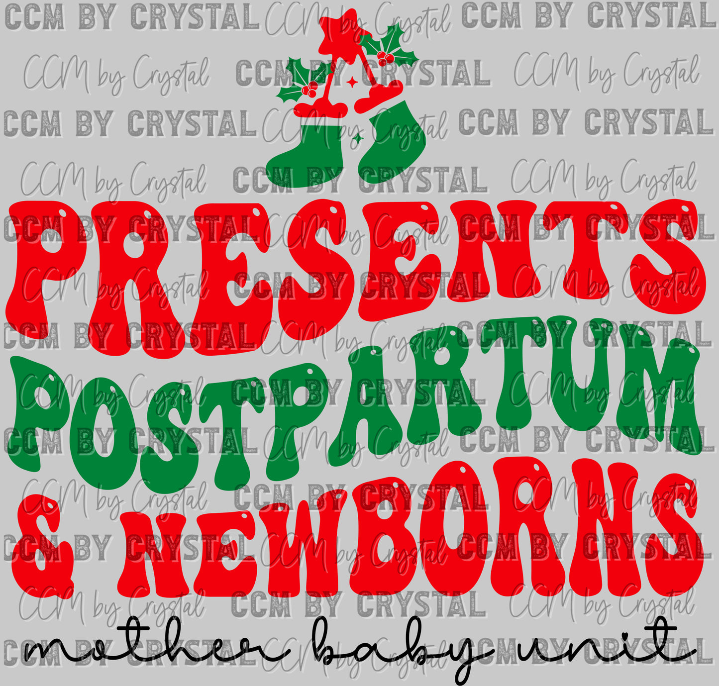 Presents Postpartum and Newborns Mother Baby Unit MBU Christmas Ready to Press Transfer DTF Transfer Sublimation Transfer