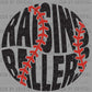 Baseball Raising Ballers Distressed Ready to Press Transfer DTF Transfer Sublimation Transfer