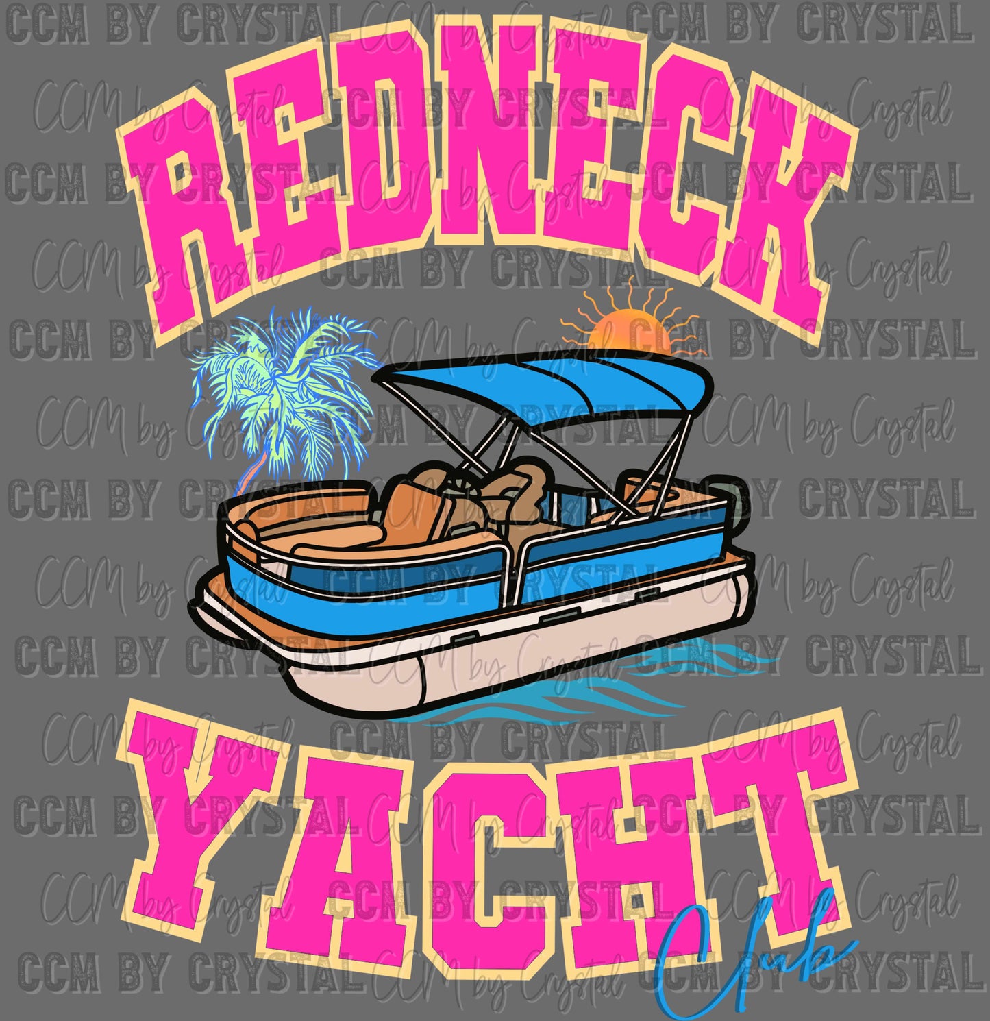 Redneck Yacht Ready to Press Transfer DTF Transfer Sublimation Transfer