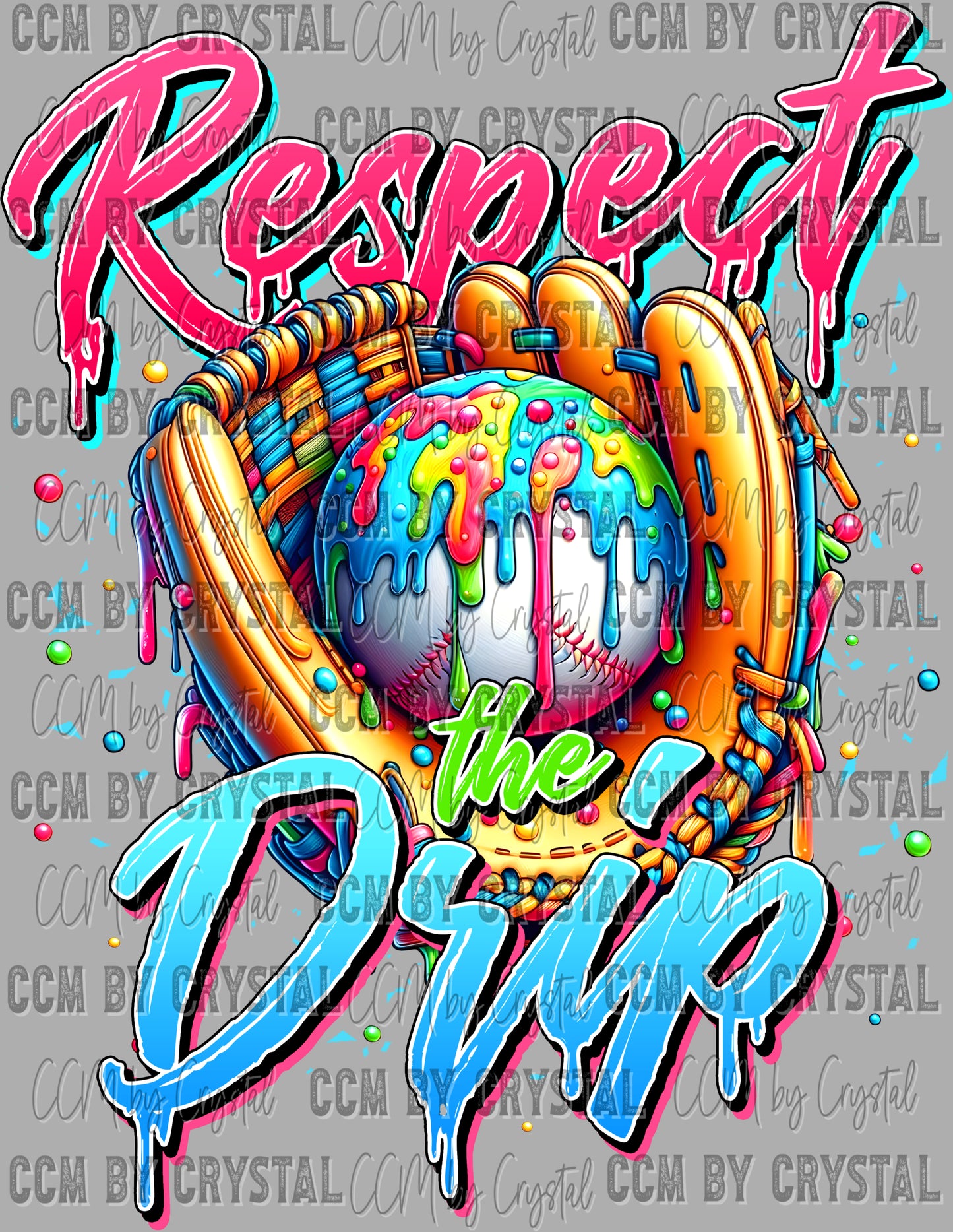 Respect the Drip Baseball Ready to Press Transfer DTF Transfer Sublimation Transfer