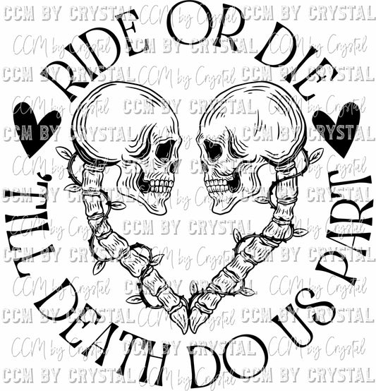 Ride or Die Til Death Do Us Part Skellie Valentines Day Ready to Press Transfer