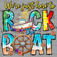 Here to Rock the Boat Cruise Ready to Press DTF Transfers Sublimation Transfers