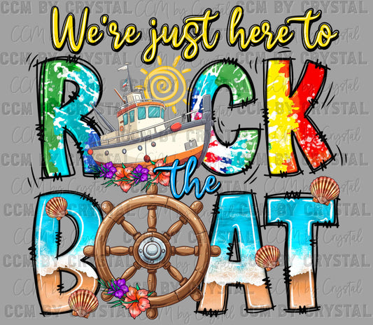 Here to Rock the Boat Cruise Ready to Press DTF Transfers Sublimation Transfers