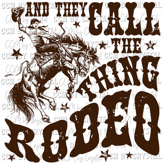 And They Call the Thing Rodeo Ready to Press Transfer