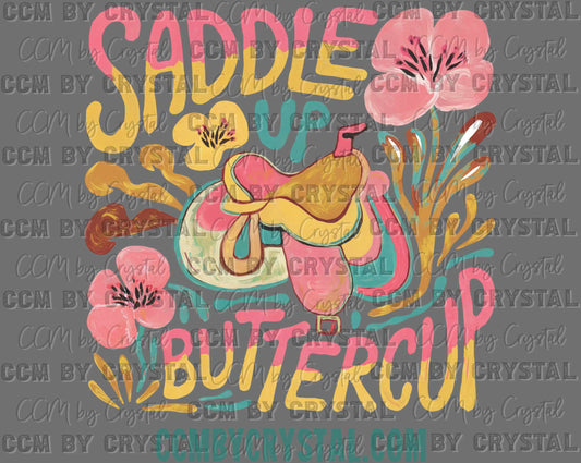 Saddle Up Buttercup Western Ready to Press Transfer DTF Transfer Sublimation Transfer
