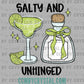 Salty and Unhinged Margarita Tequila Ready to Press Transfer DTF Transfer Sublimation Transfer