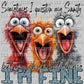 Sometimes I Question My Sanity but My Chickens Told Me I'm Fine Ready to Press Transfer DTF Transfer Sublimation Transfer