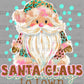 Santa Claus is Coming to Town Winter Christmas Ready to Press Transfer DTF Transfer